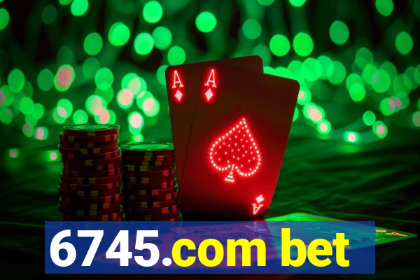 6745.com bet